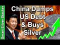 China Dumps Record US Debt (Is Xi Driving SILVER Price To New Highs?)