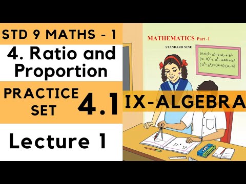 Class 9 Practice Set 4.1 Lecture 1 Ratio and Proportion Chapter 4| Std 9th Maths 1 | Algebra 4.1