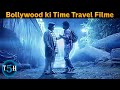 Top 5 Bollywood Time Travel Movies || Top 5 Hindi