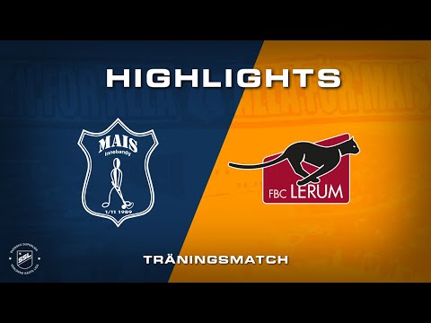 Highlights Mullsjö AIS - FBC Lerum - Träningsmatch