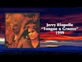 Jerry Riopelle Tongue N Groove Full Album