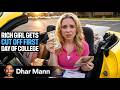BILLIONAIRE Goes Broke First Day Of College Dhar Mann Studios