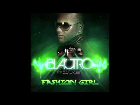 BLACTRO feat. Zcalacee - Fashion girl (Single Edit)