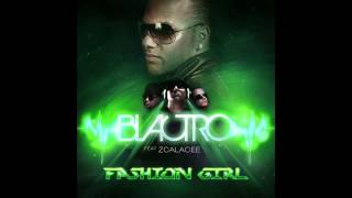 BLACTRO feat. Zcalacee - Fashion girl (Single Edit)