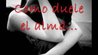 Como duele el alma Alberto Plaza Letra Subtitulada