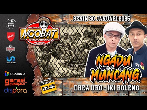 🔴 LIVE | NGOBAT 319 - NGOMONGKEUN NGADU MUNCANG