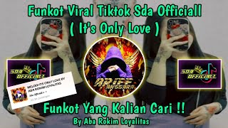Download lagu FUNKOT MELODY - IT'S ONLY LOVE || BY ABA ROKIM LOYALITAS mp3 Download lagu FUNKOT MELODY - IT'S ONLY LOVE || BY ABA ROKIM LOYALITAS mp3