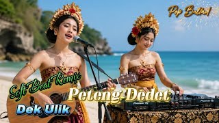 Download lagu Dek Ulik - Peteng Dedet Cover Pop Ballad soft Remix mp3