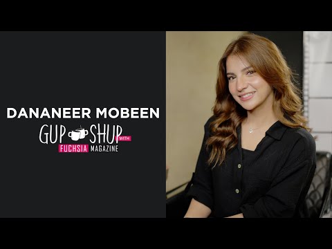 Dananeer Mobeen AKA Roshi From Meem Se Mohabbat | Exclusive Interview | Gup Shup with FUCHSIA