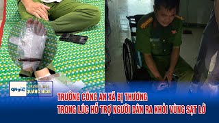 Trưởng công an xã bị thương trong lúc hỗ trợ người dân ra khỏi vùng sạt lở | QNgTV