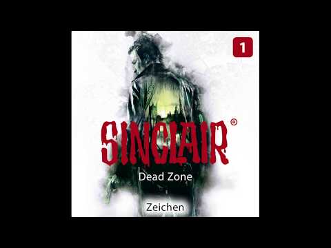 SINCLAIR - DEAD ZONE (Folge 01) von Dennis Ehrhardt, Sebastian Breidbach | Hörspiel |  | Lübbe Audio