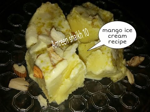 Mango Ice Cream Recipe /  Homemade Ice Cream / Amreen shaikh10