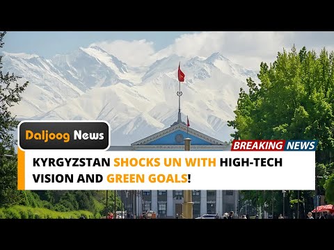 Kyrgyzstan Shocks UN with High-Tech Vision and Green Goals!