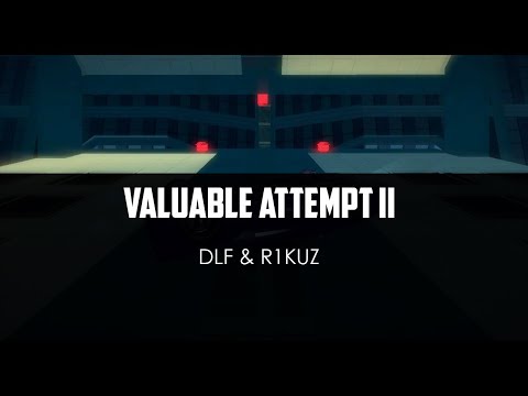 DLF ft. R1KUZ - Valuable Attempt II