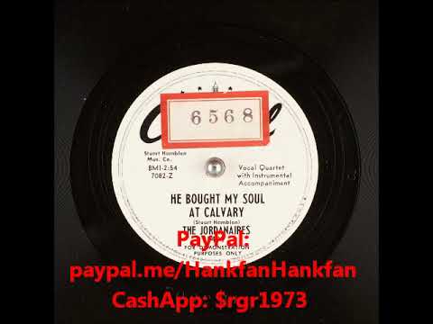 He Bought My Soul At Calvary ~ The Jordanaires (1951)