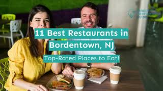 11 Best Restaurants in Bordentown, NJ