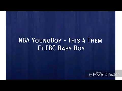 NBA YoungBoy - This 4 Them FT.FBC Baby Boy(Lyrics)