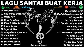Download lagu Lagu Pop Hits Indonesia Tahun 2000an - Lagu Santai Buat Kerja #Mungkin Nanti#Ku Katakan Dengan Indah mp3