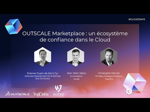 CLOUD DAYS 2021 - OUTSCALE Marketplace, un écosystème de confiance dans le Cloud
