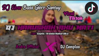 Download lagu DJ Haruskah Aku Mati - aku sekuat hati bertahan kamu sebisanya menghancurkan || Slow bass 2021 mp3