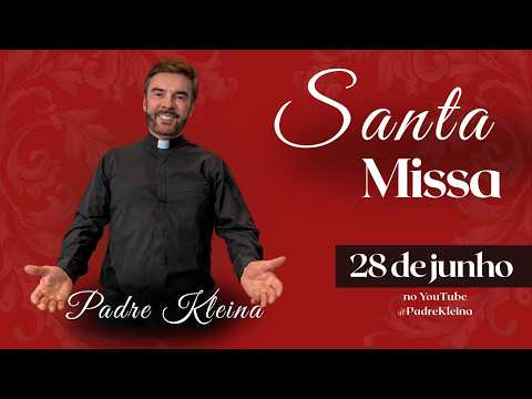 [AO VIVO] Santa Missa | Santuário São Francisco de Assis | Padre Kleina  |  28/06/2026- 10h30