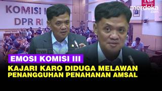 Download lagu Emosi Komisi III, Kajari Karo Diduga Melawan Penangguhan Penahanan Amsal: Kami Kecewa! mp3