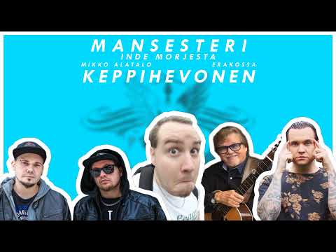 Mansesteri X Inde Morjesta - Keppihevonen feat. Mikko Alatalo & Erakossa