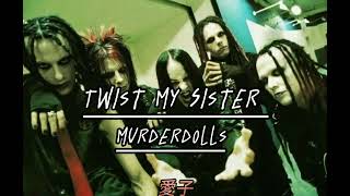 Twist My Sister - Murderdolls (sub. Español)