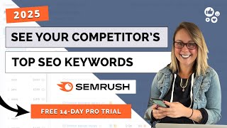 SEO Keyword Competitor Analysis: Use Semrush to See Your Competitor's Top SEO Keywords