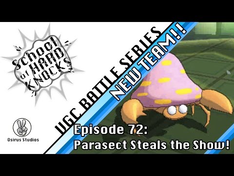 School of Hard Knocks: Episode 72: Parasect Steals the Show!