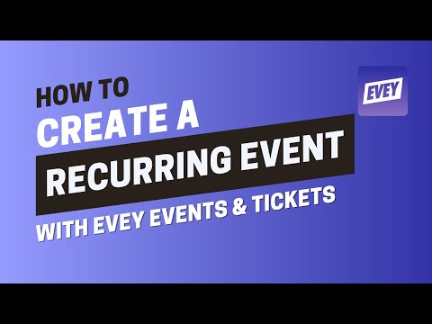 How to Create a Recurring Event in Evey: A Complete Step-by-Step Guide