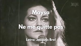 Maysa - Ne me quitte pas (com legendas)