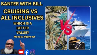 Cruise vs. All-Inclusive Resort: Which Costs More?