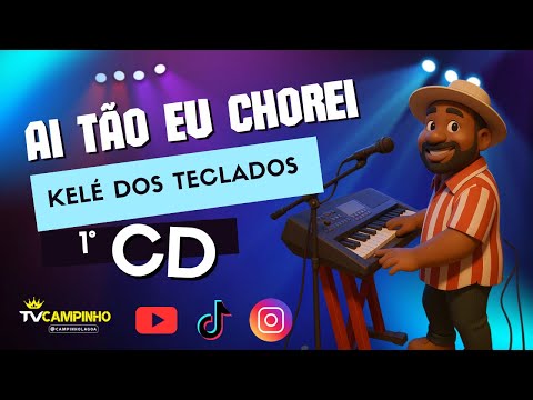 Kelé dos Teclados - AI ENTÃO EU CHOREI