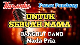 Download lagu Untuk sebuah nama - Pance Pondaag | Karaoke Dangdut nada Pria mp3 Download lagu Untuk sebuah nama - Pance Pondaag | Karaoke Dangdut nada Pria mp3