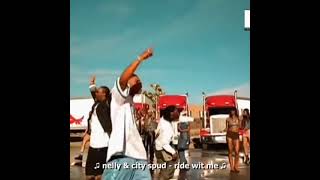 Nelly &amp; City spud - Ride wit me