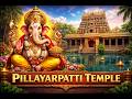 1600 வருட பழமையான பிள்ளையார்பட்டி கற்ப�