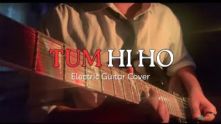 Download lagu Tum Hi Ho - Arijit Singh | Electric Guitar Cover mp3