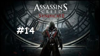 Part-14- Assassin's Creed Syndicate Full Game Walkthrough - No Commentary - Let's play and Enjoy.