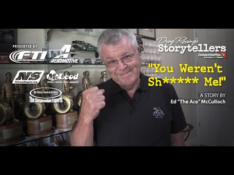 STORYTELLERS WITH ED MCCULLOCH - YOU WEREN'T SH***** ME!