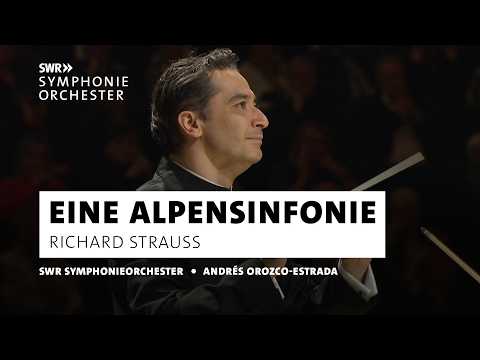 Strauss - Eine Alpensinfonie op. 64 | Andrés Orozco-Estrada | SWR Symphonieorchester