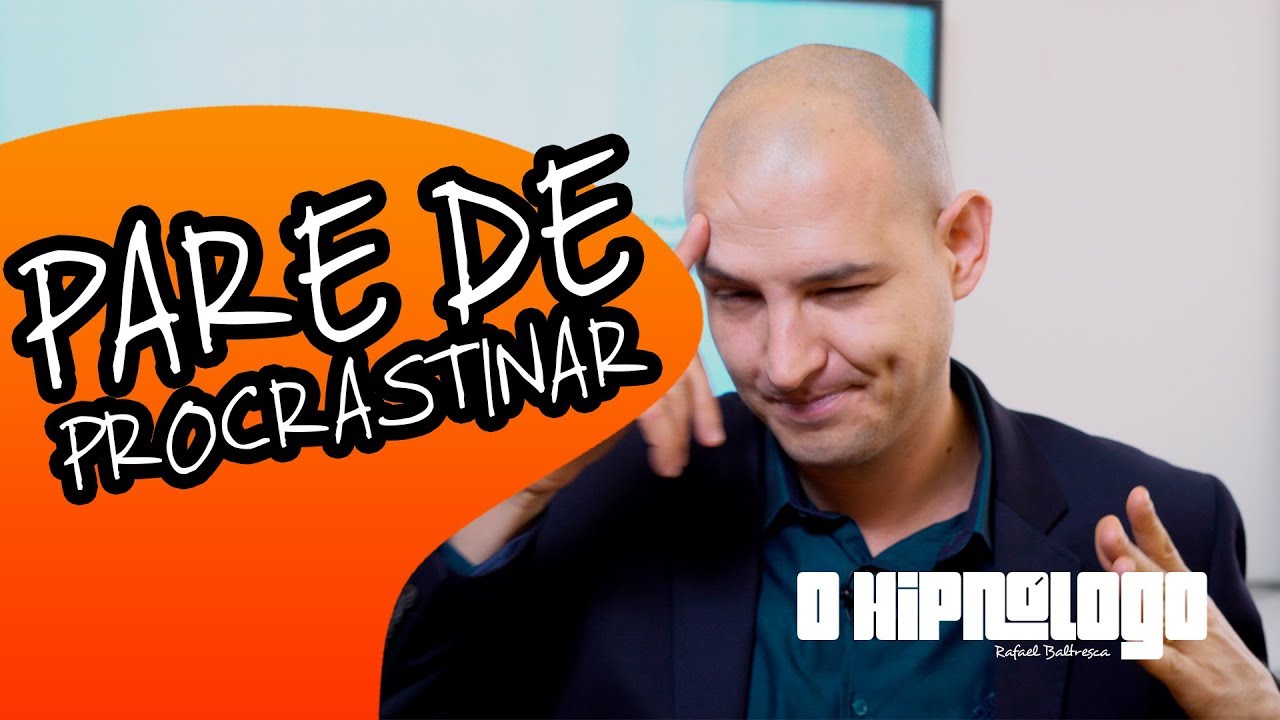 Pare de PROCRASTINAR e reprograme a sua mente | Auto-hipnose | oHipnólogo