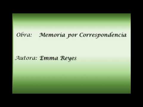 Reyes, Emma - Memoria por correspondencia