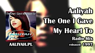 Aaliyah - The One I Gave My Heart To (Radio Mix) [AaliyahPL]