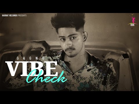 Vibe Check | Gagnu | Ultimate Punjabi Song | Hasrat Records