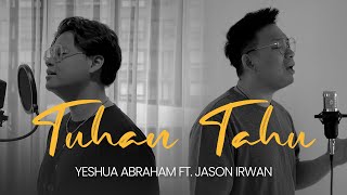 Download lagu TUHAN TAHU - YESHUA ABRAHAM FT. JASON IRWAN mp3