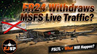 FlightRadar24 Just Killed Free MSFS Live Traffic – FSLTL: What’s Changing