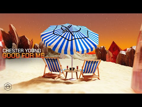 Chester Young - Good For Me (Official Audio)