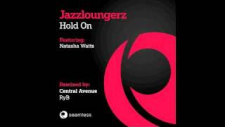 Jazzloungerz feat. Natasha Watts - Hold On (Rafael Yapudjian meets Ryb Vocal Mix)