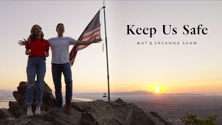 Keep Us Safe - Official Music Video - Mat and Savanna Shaw - Daddy Daughter Duet